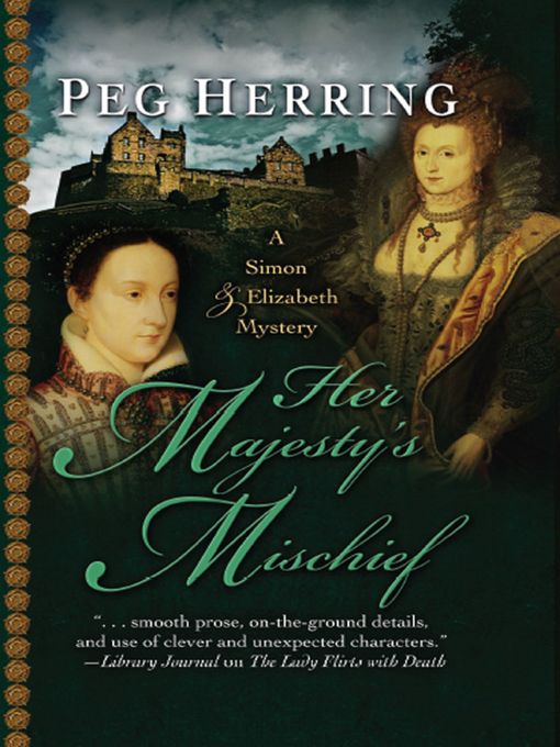 Title details for Her Majesty's Mischief by Peg Herring - Available
